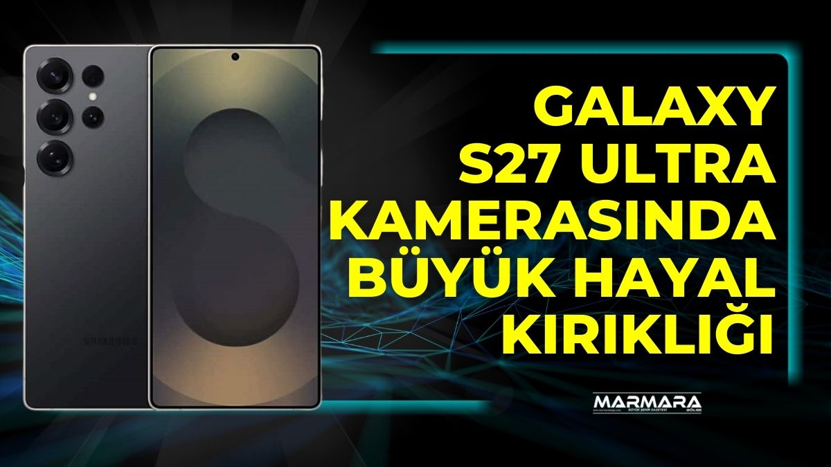 Galaxy S27 Ultra hakkında ortaya çıkan son sızıntılar, kullanıcılarda beklenti