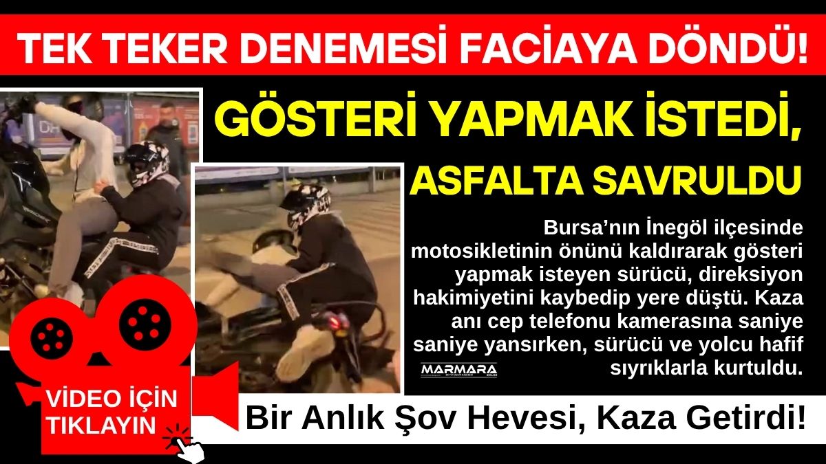 Bursa’nın İnegöl ilçesinde motosikletinin önünü kaldırarak gösteri yapmak isteyen sürücü,
