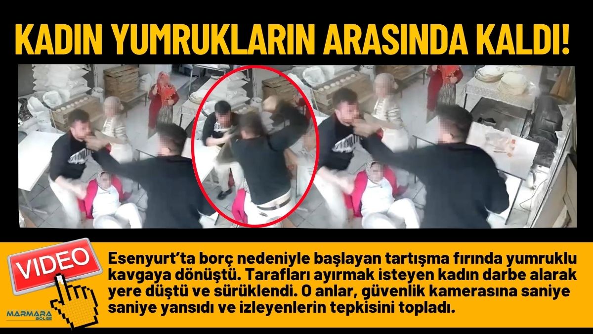 Esenyurt’ta borç nedeniyle başlayan tartışma fırında yumruklu kavgaya dönüştü. Tarafları
