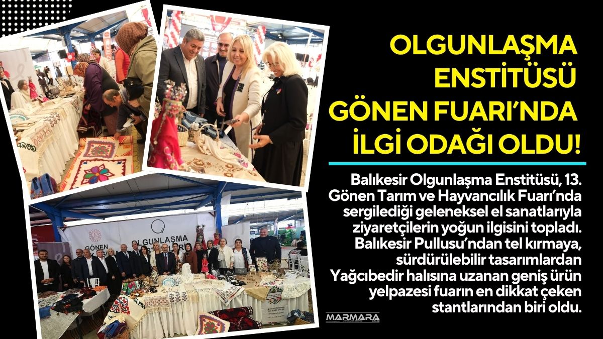 Balıkesir Olgunlaşma Enstitüsü, 13. Gönen Tarım ve Hayvancılık Fuarı’nda sergilediği