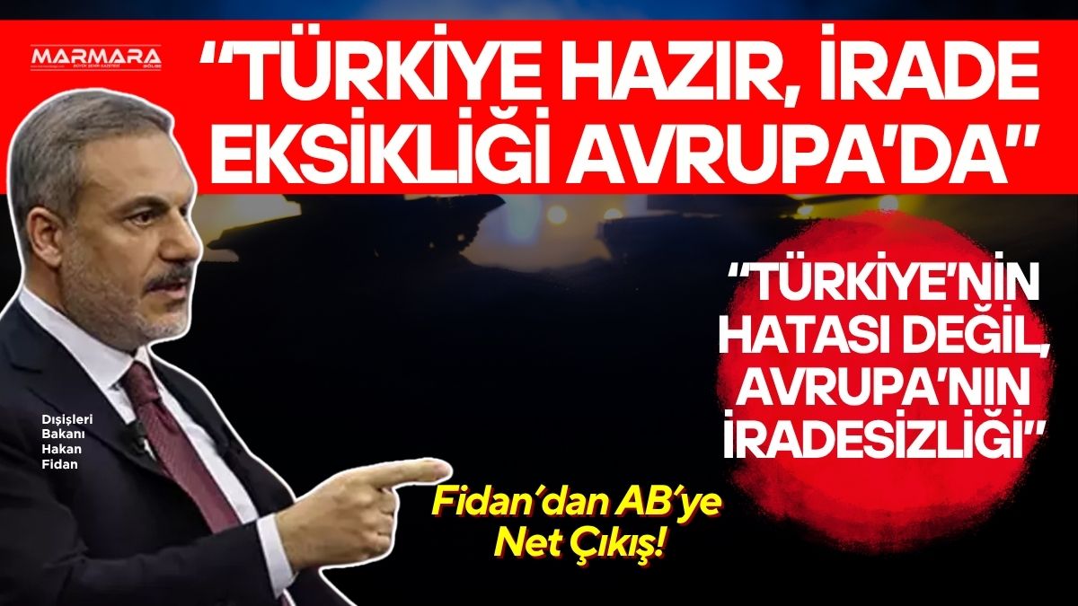 Dışişleri Bakanı Hakan Fidan, Türkiye’nin AB üyelik sürecindeki tıkanıklığın teknik
