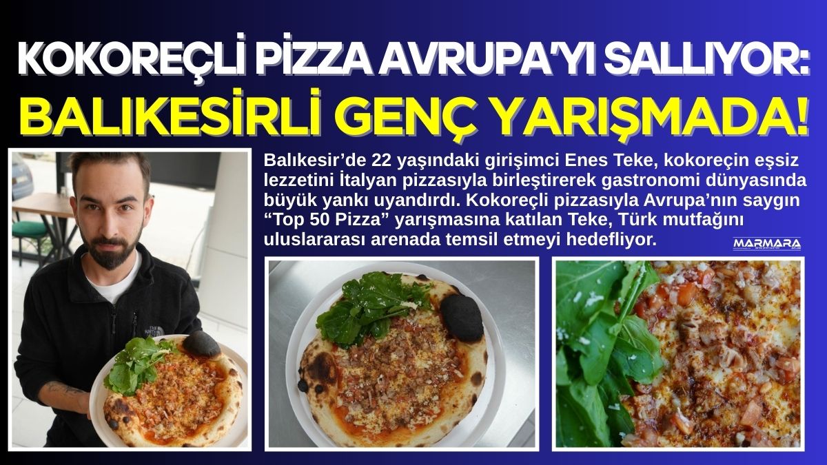 Balıkesir’de 22 yaşındaki girişimci Enes Teke, kokoreçin eşsiz lezzetini İtalyan