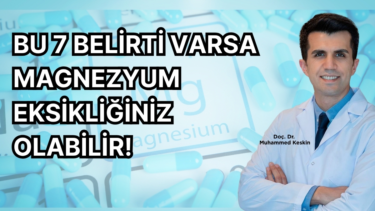 Son dönemde giderek daha fazla gündeme gelen magnezyum eksikliği, vücut