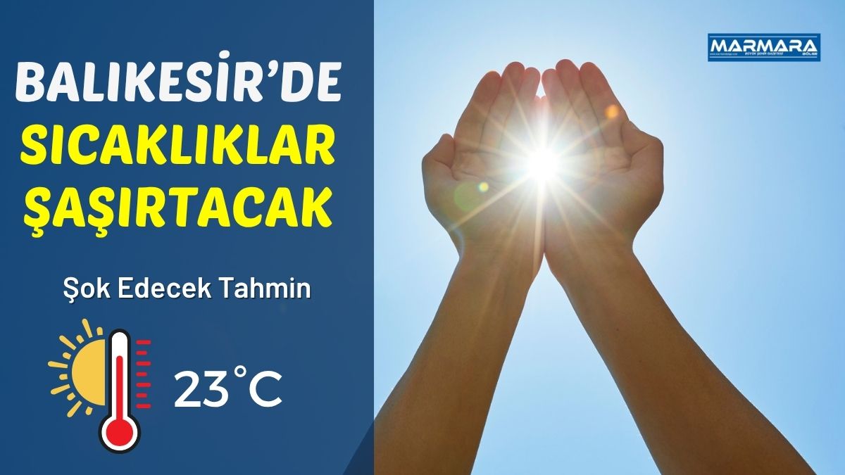 Meteoroloji Genel Müdürlüğü’nün son hava durumu tahminine göre, Balıkesir 10