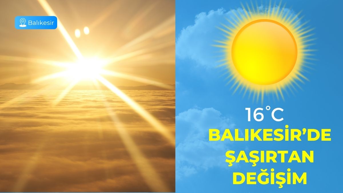 Meteoroloji Genel Müdürlüğü (MGM) tarafından açıklanan son verilere göre Balıkesir