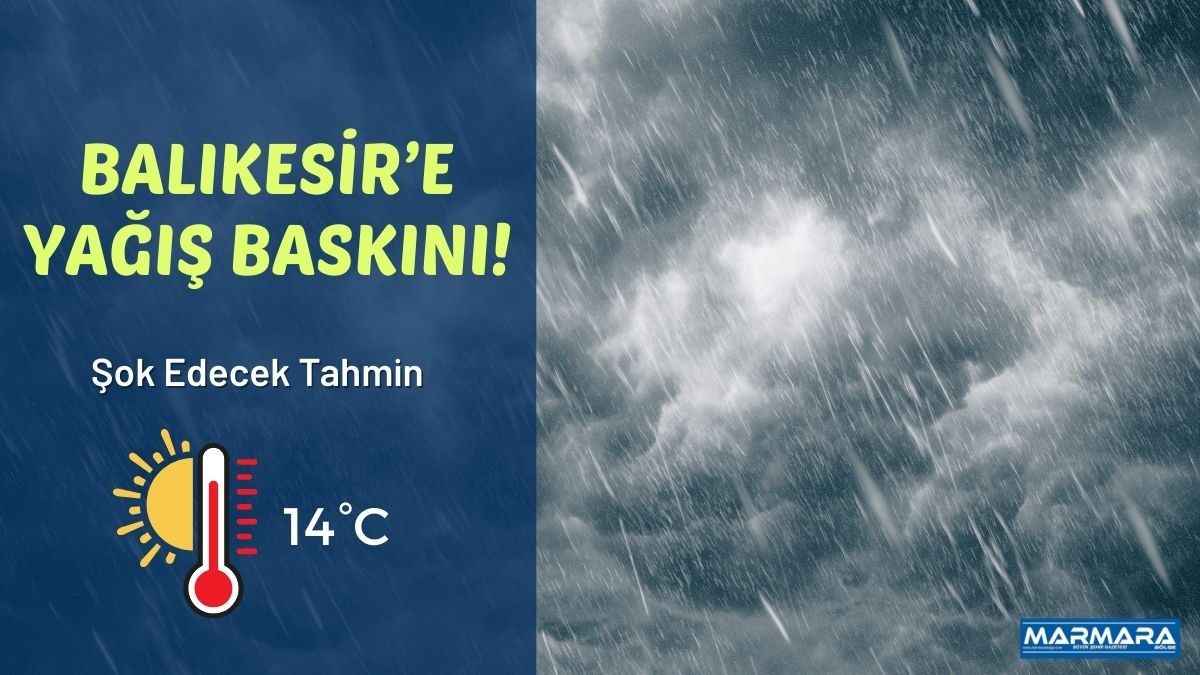 Meteoroloji Genel Müdürlüğü’nün yayımladığı günlük hava durumu raporuna göre Balıkesir’de