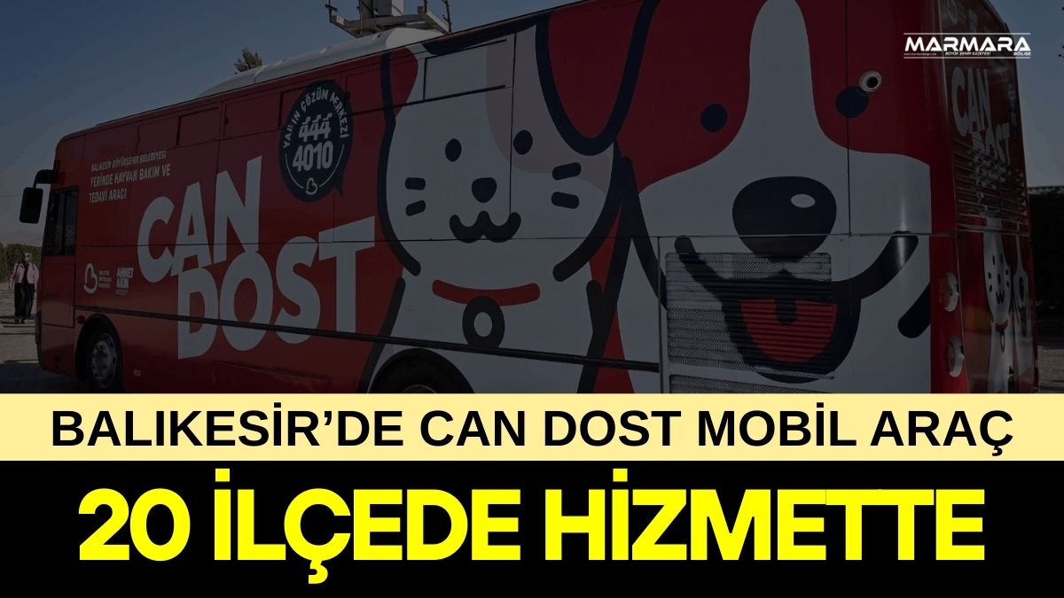 Balıkesir Büyükşehir Belediyesi’nin Can Dost Mobil Yerinde Hayvan Bakım ve