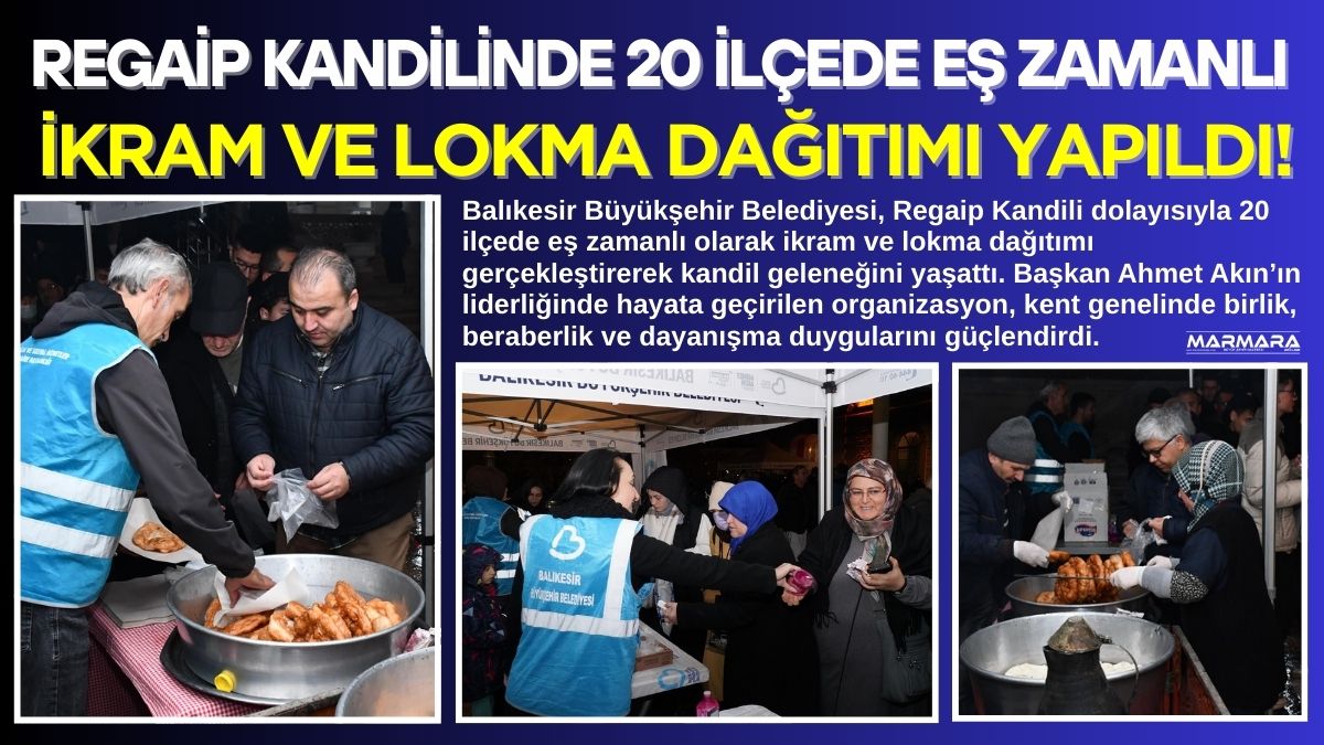 Balıkesir Büyükşehir Belediyesi, Regaip Kandili dolayısıyla 20 ilçede eş zamanlı