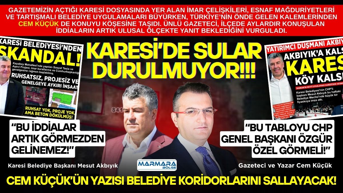 Gazetemizin açtığı Karesi dosyasında yer alan imar çelişkileri, esnaf mağduriyetleri