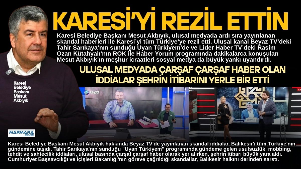Karesi Belediye Başkanı Mesut Akbıyık, ulusal medyada ardı sıra yayınlanan
