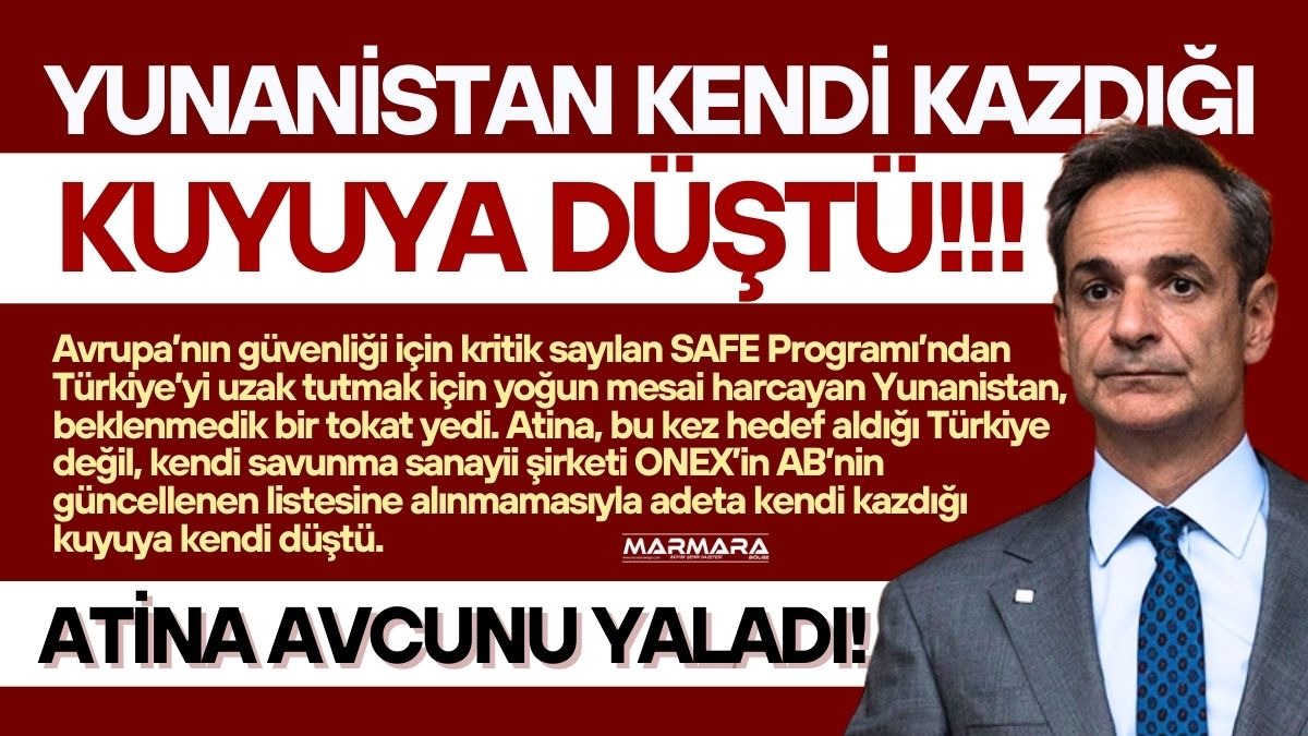 Avrupa’nın güvenliği için kritik sayılan SAFE Programı’ndan Türkiye’yi uzak tutmak
