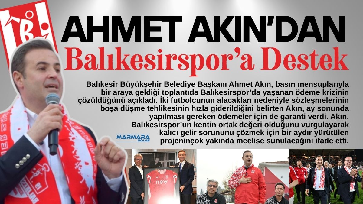 Balıkesir Büyükşehir Belediye Başkanı Ahmet Akın, Balıkesirspor’da yaşanan ödeme krizini