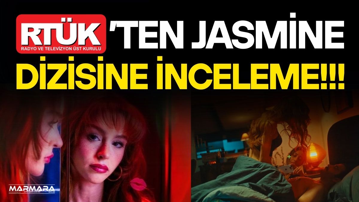RTÜK, HBO Max’te yayımlanan “Jasmine” dizisi hakkında, aile yapısını zedelediği