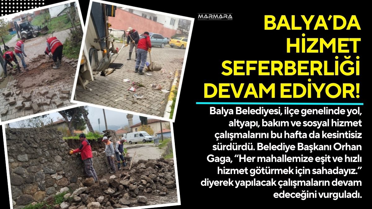 Balya Belediyesi, ilçe genelinde yol, altyapı, bakım ve sosyal hizmet