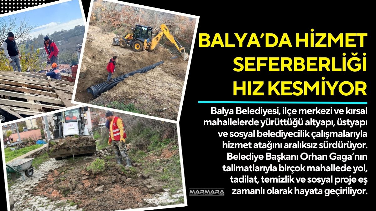 Balya Belediyesi, ilçe merkezi ve kırsal mahallelerde yürüttüğü altyapı, üstyapı