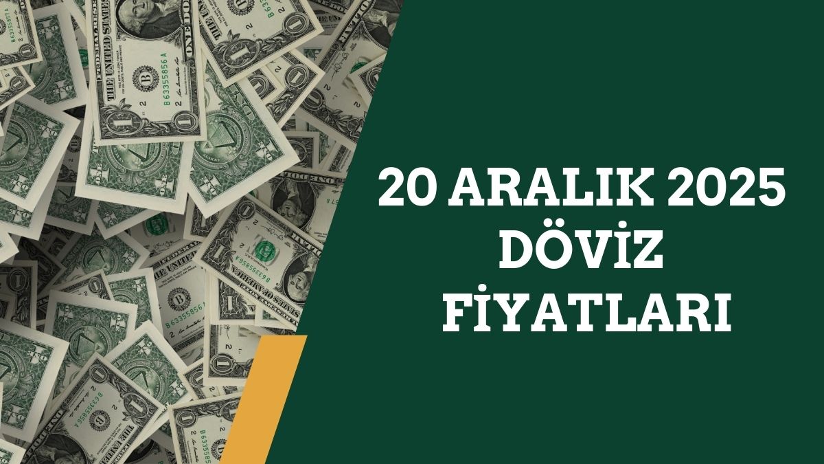 20 Aralık 2025 Cumartesi gününe girilirken döviz kurlarında son değerler