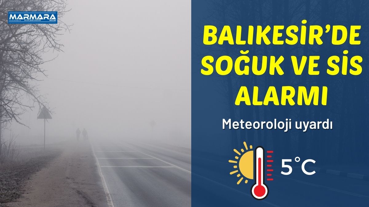 Balıkesir’de bugün hava nasıl olacak sorusu yanıt buldu. Meteoroloji Genel