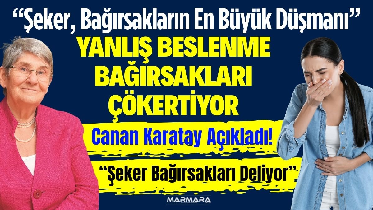 Canan Karatay, gaz sancılarının basit bir sindirim sorunu olmadığını belirterek