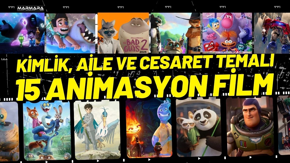 Animasyon filmleri son dönemde aile, kimlik, kayıp ve cesaret gibi