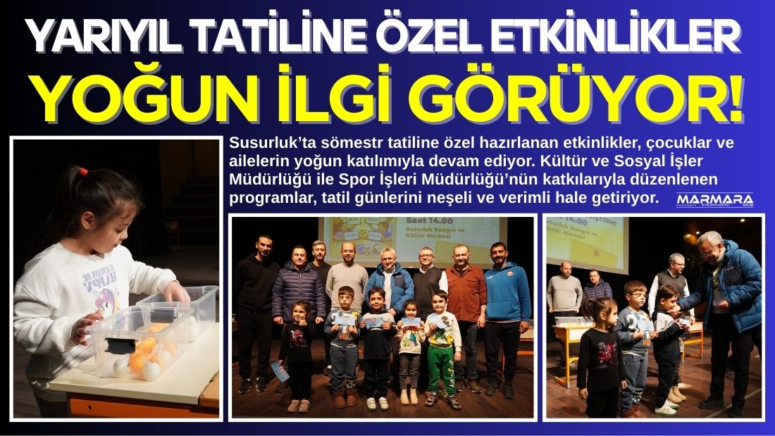 Susurluk’ta sömestr tatiline özel hazırlanan etkinlikler, çocuklar ve ailelerin yoğun