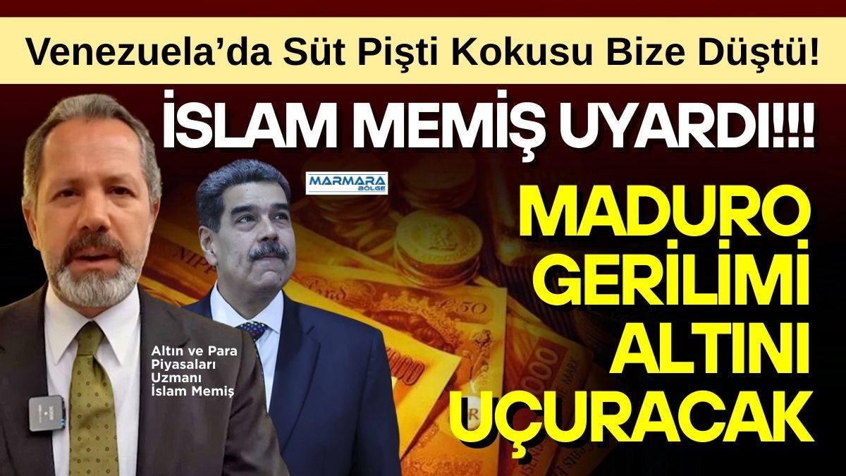 Altın ve para piyasaları uzmanı İslam Memiş, ABD’nin Venezuela’ya yönelik