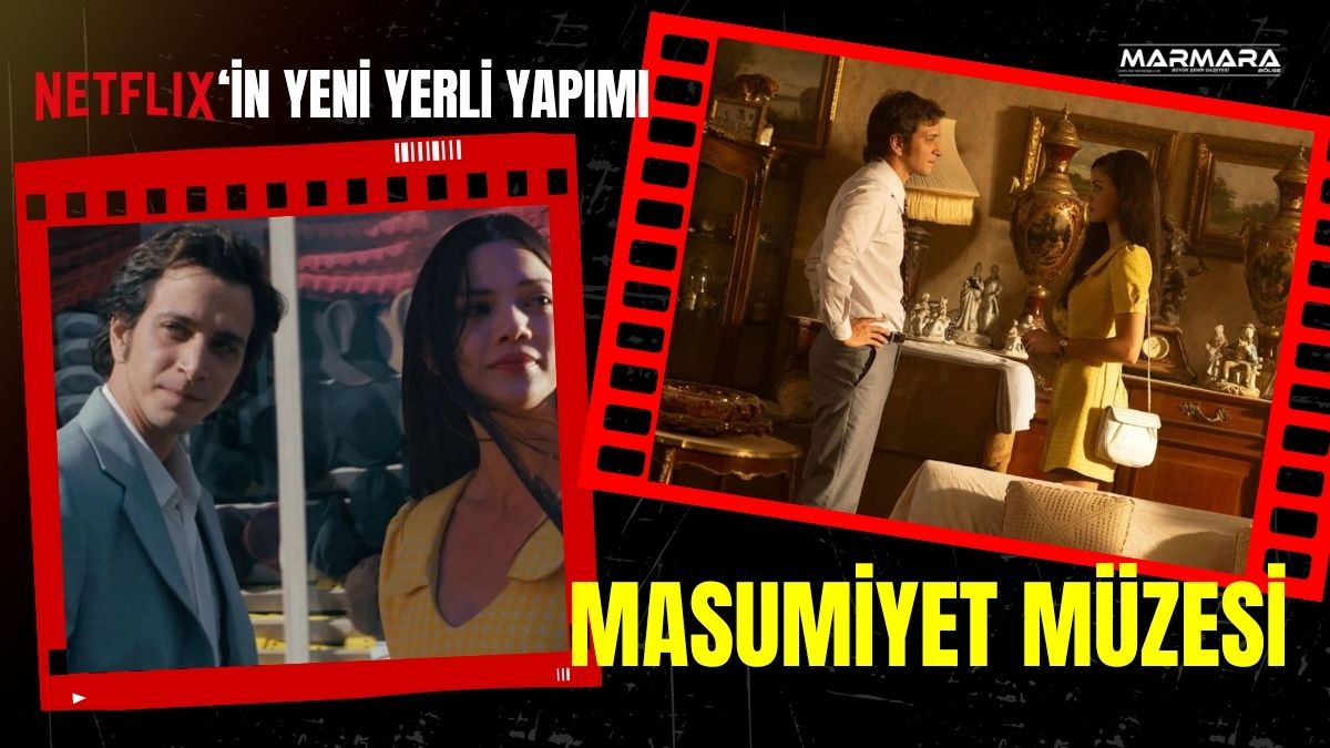 Nobel Ödüllü yazar Orhan Pamuk’un aynı adlı romanından uyarlanan “Masumiyet