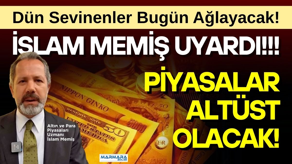Finans Analisti İslam Memiş, altın, gümüş, petrol, borsa ve kripto