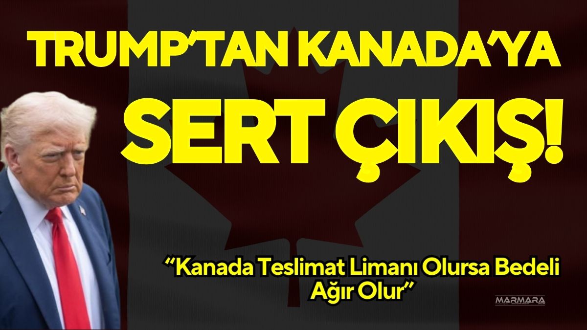 ABD Başkanı Donald Trump, Çin ile yakınlaşan Kanada’yı hedef alan