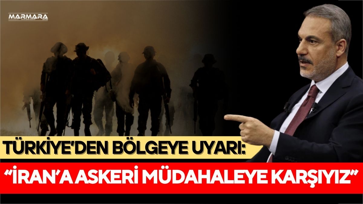 Dışişleri Bakanı Hakan Fidan, İran’a yönelik olası bir askeri müdahaleye
