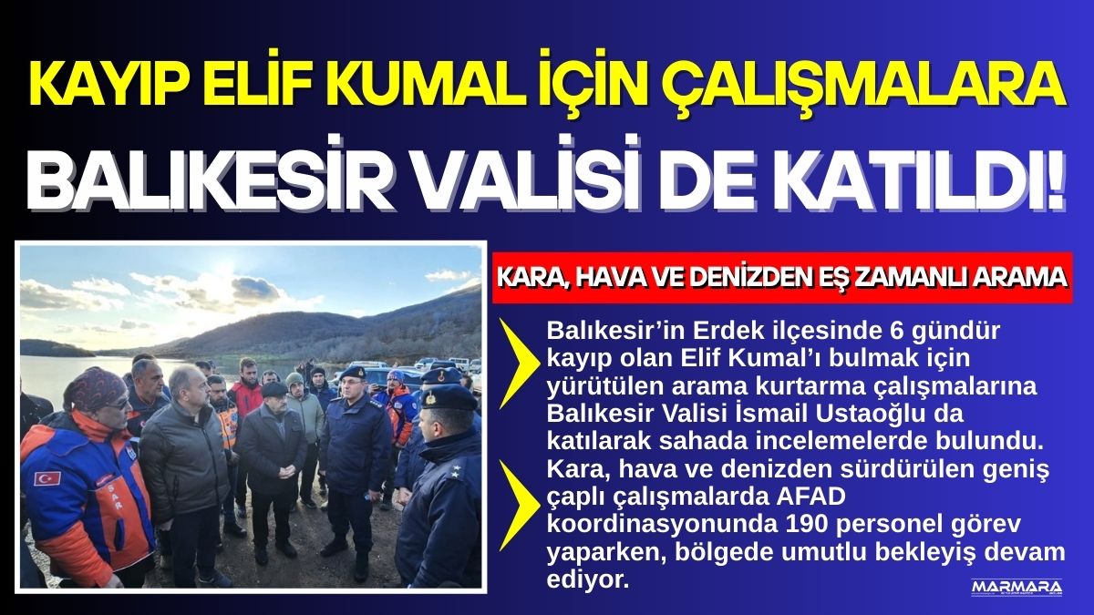 Balıkesir’in Erdek ilçesinde 6 gündür kayıp olan Elif Kumal’ı bulmak