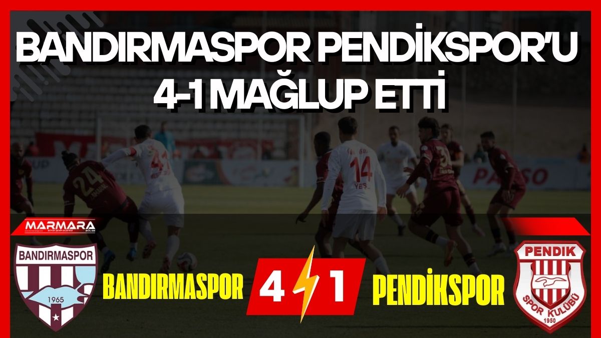 Bandırmaspor, Trendyol 1. Lig’in 21. haftasında sahasında konuk ettiği Pendikspor’u