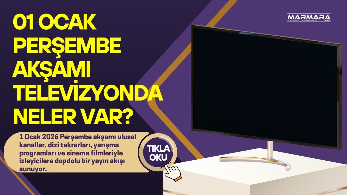 1 Ocak 2026 Perşembe akşamı ulusal kanallar, dizi tekrarları, yarışma