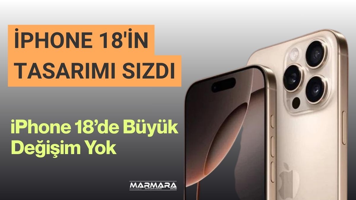 Apple’ın 2026 yılında tanıtması beklenen iPhone 18 serisiyle ilgili ortaya