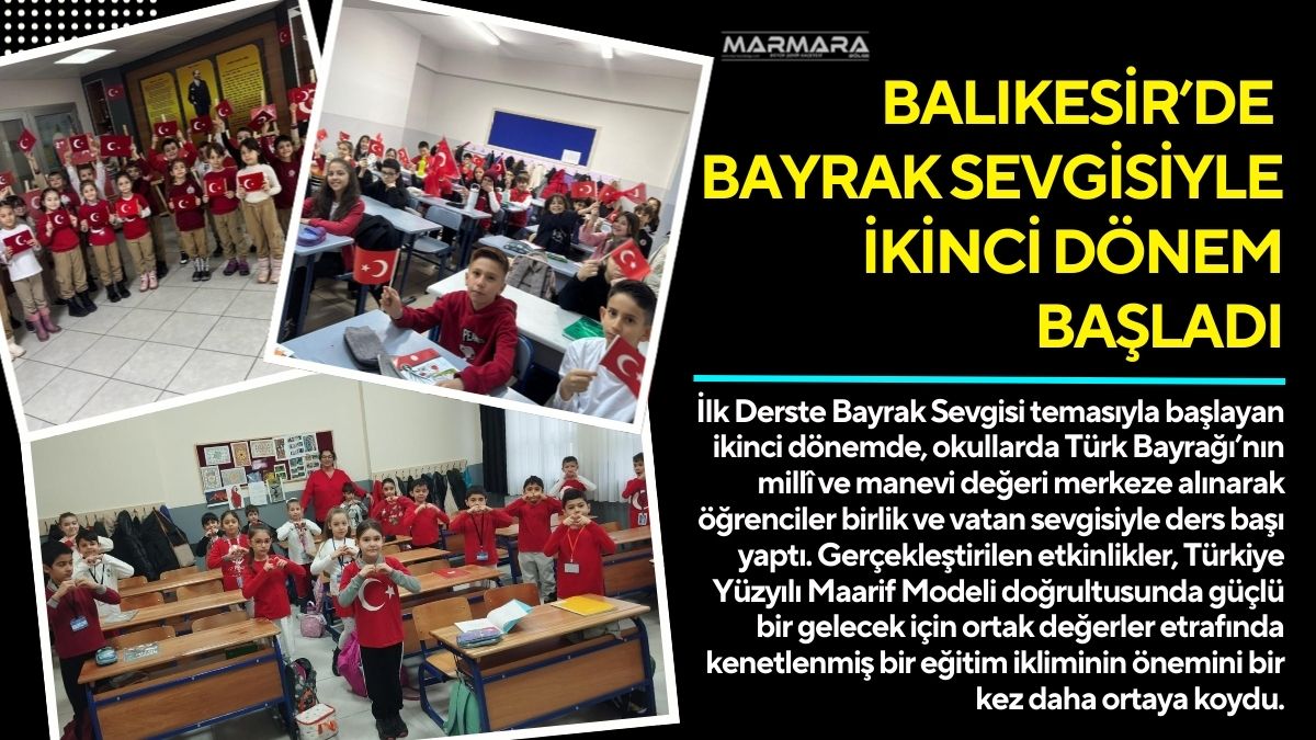 İlk Derste Bayrak Sevgisi temasıyla başlayan ikinci dönemde, okullarda Türk