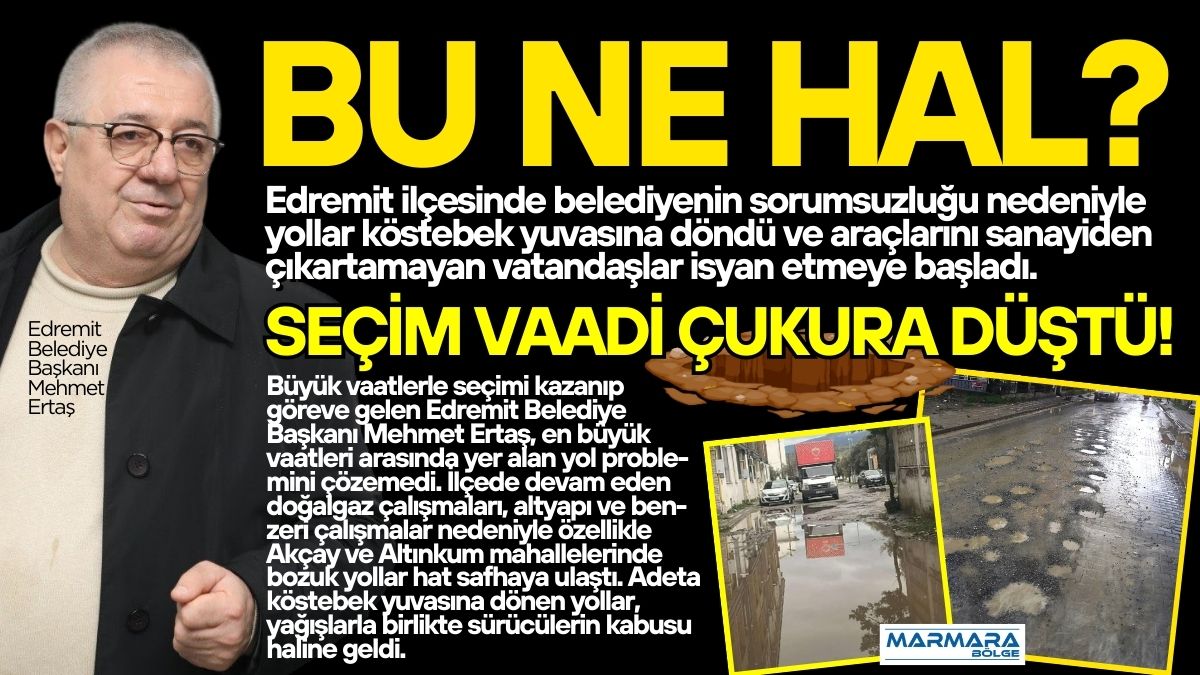 Edremit ilçesinde belediyenin sorumsuzluğu nedeniyle yollar köstebek yuvasına döndü ve
