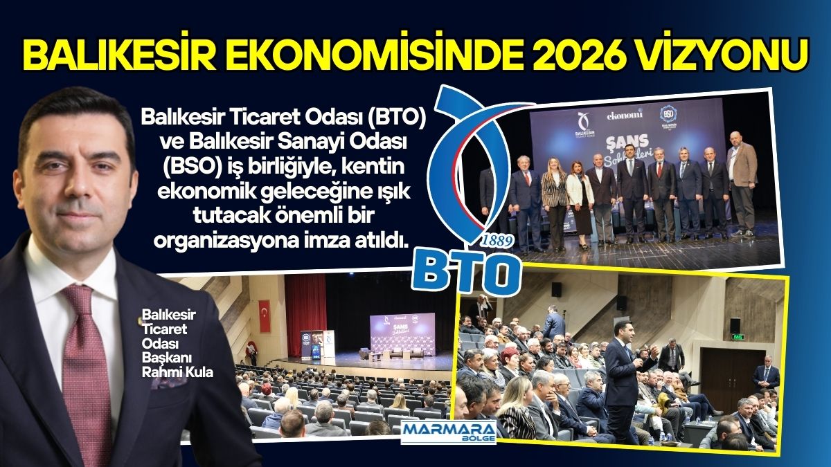 Balıkesir Ticaret Odası (BTO) ve Balıkesir Sanayi Odası (BSO) iş
