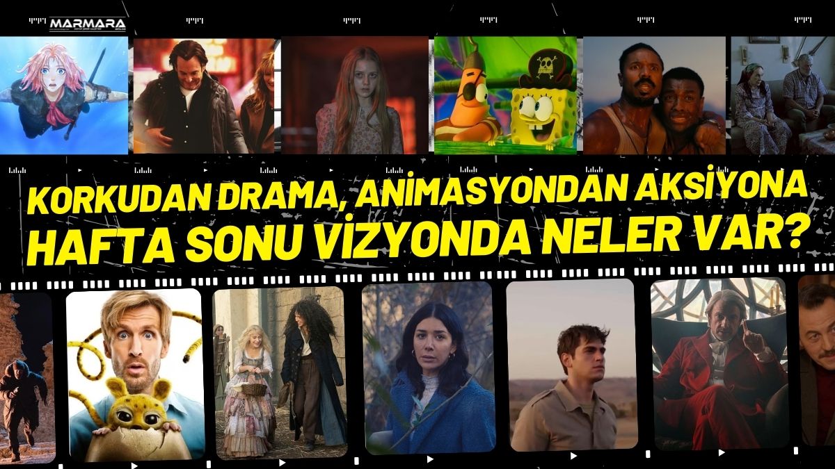 Hafta sonu vizyon programı korkudan drama, aksiyondan animasyona uzanan zengin