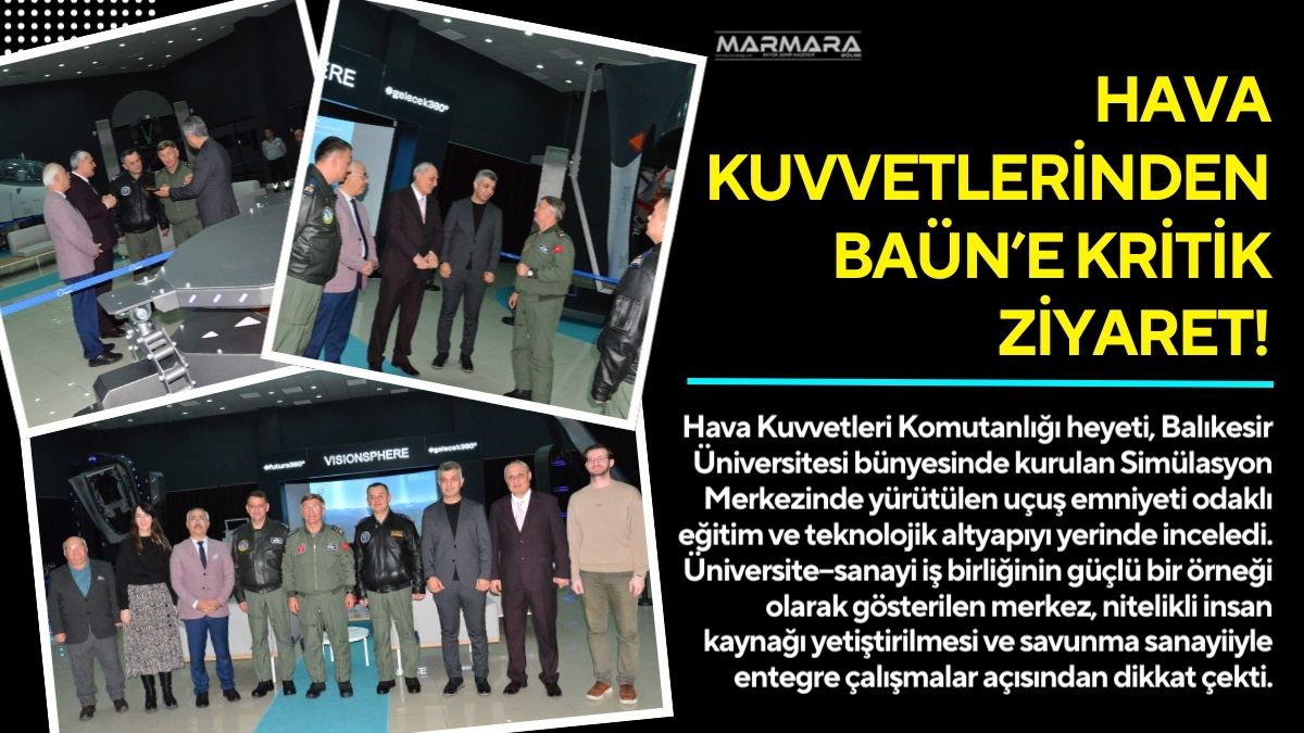 Hava Kuvvetleri Komutanlığı heyeti, Balıkesir Üniversitesi bünyesinde kurulan Simülasyon Merkezinde