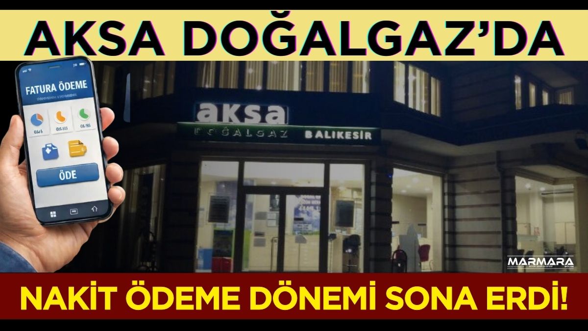 Balıkesir’de doğalgaz abonelerini ilgilendiren önemli bir düzenleme yürürlüğe girdi. Aksa