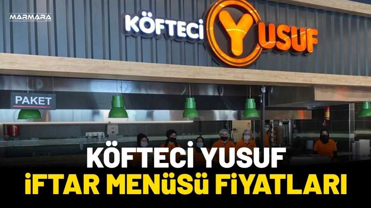 Köfteci Yusuf’un 2026 Ramazan iftar menüleri açıklandı. Çorbalı “Dört Dörtlük”