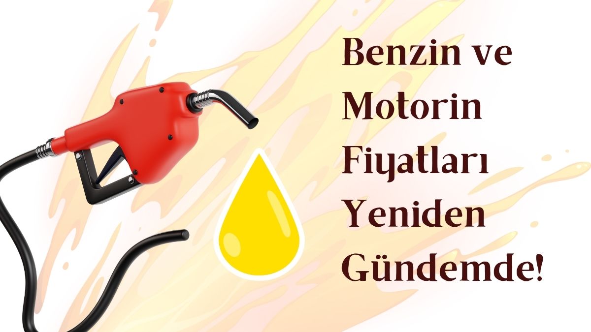 Brent petrol fiyatlarındaki dalgalanmalar, döviz kurundaki oynaklık ve ÖTV artışları