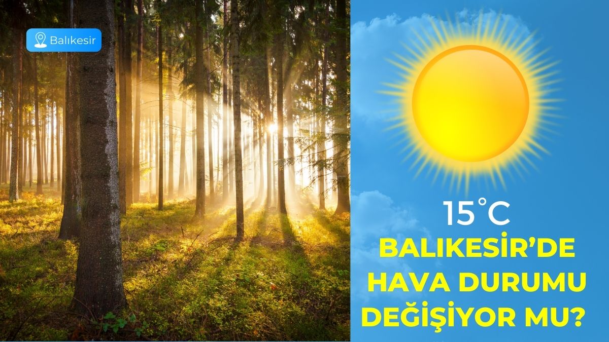 Meteoroloji Genel Müdürlüğü tarafından yayımlanan son tahminlere göre Balıkesir günlük