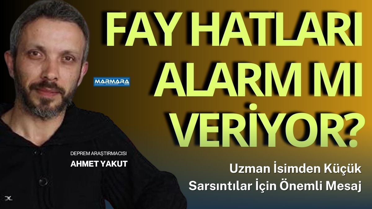 Deprem araştırmacısı Ahmet Yakut, YouTube yayınında Türkiye genelindeki son sarsıntıları