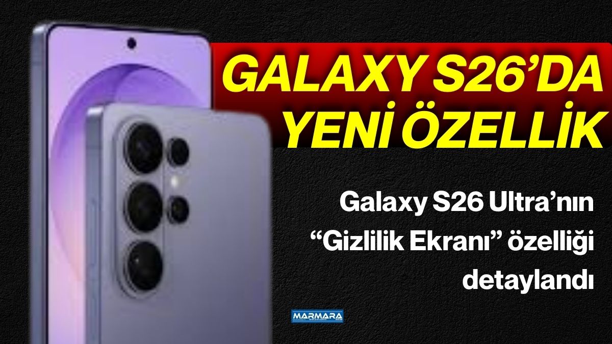 Samsung’un yakında tanıtması beklenen Galaxy S26 serisiyle ilgili yeni detaylar