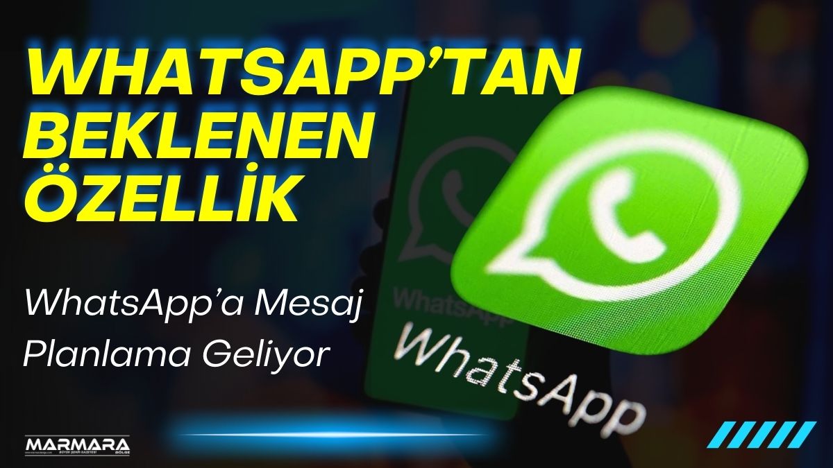 WhatsApp, kullanıcıların mesajlarını belirledikleri tarih ve saatte otomatik olarak göndermesine