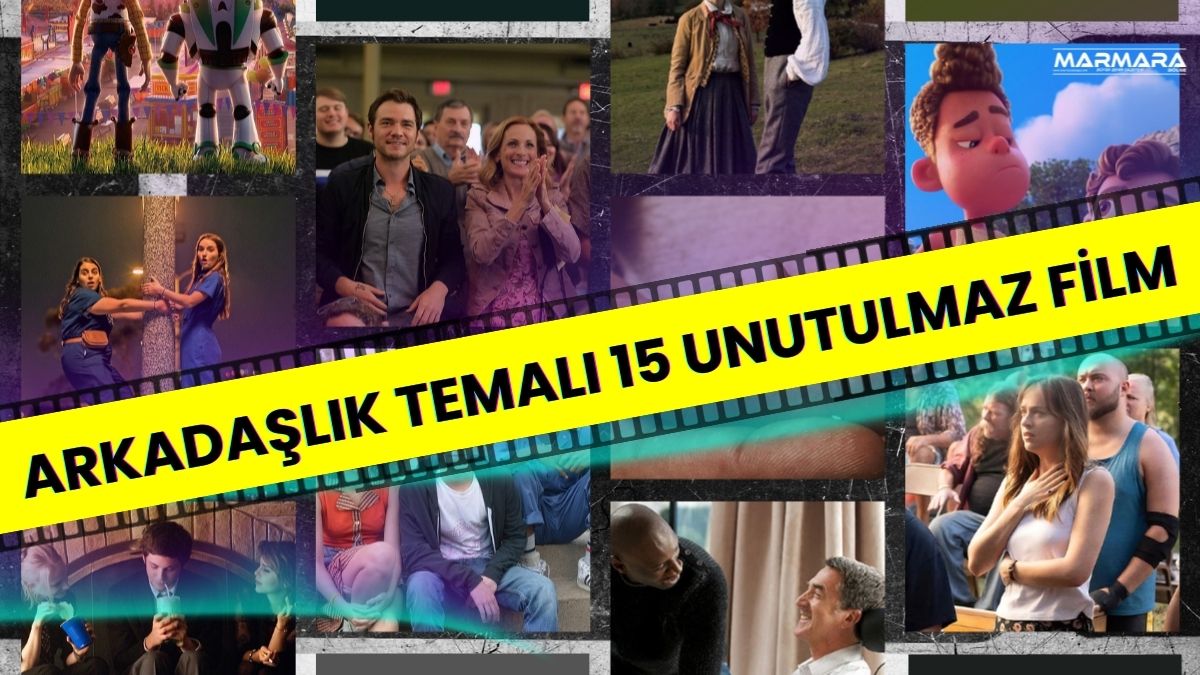Son yıllarda vizyona giren yapımlar, dostluğun yalnızca neşeli anlardan ibaret