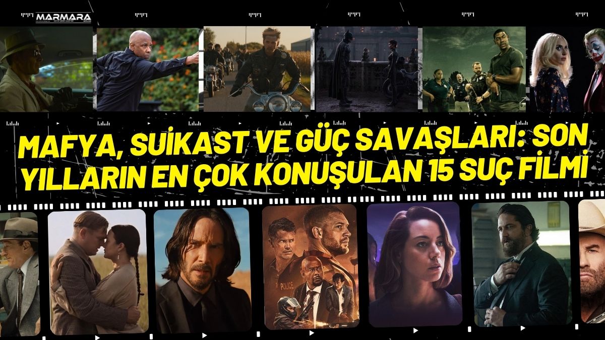 Son yıllarda suç ve mafya temalı filmler yeniden sinema dünyasının