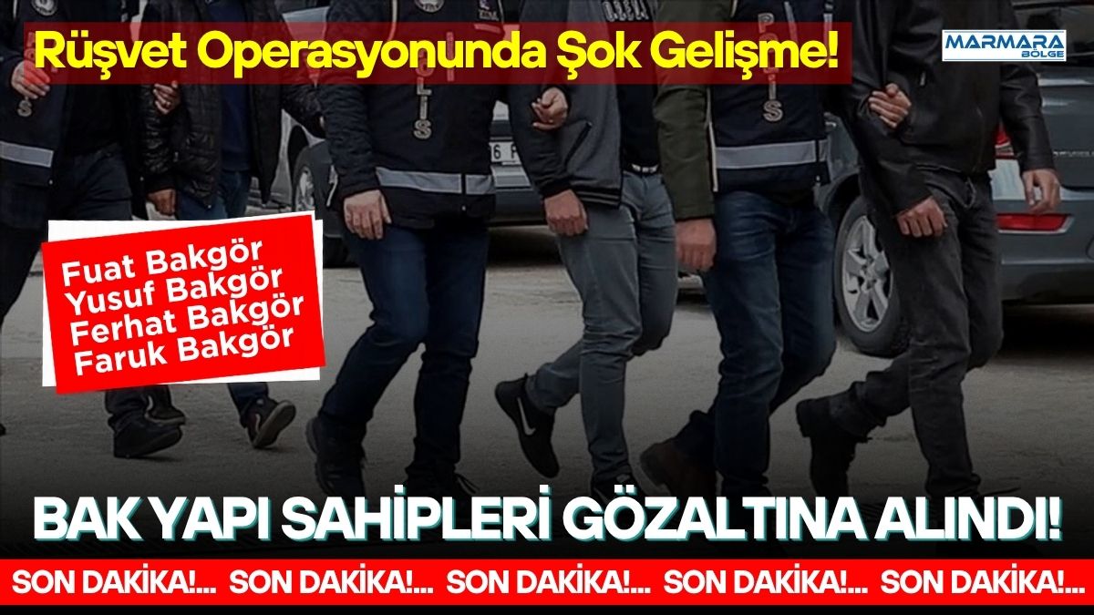 Bursa merkezli yürütülen rüşvet ve örgüt soruşturması Türkiye gündemine bomba