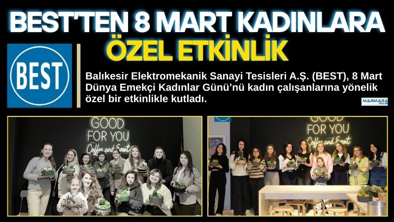 Balıkesir Elektromekanik Sanayi Tesisleri A.Ş. (BEST), 8 Mart Dünya Emekçi
