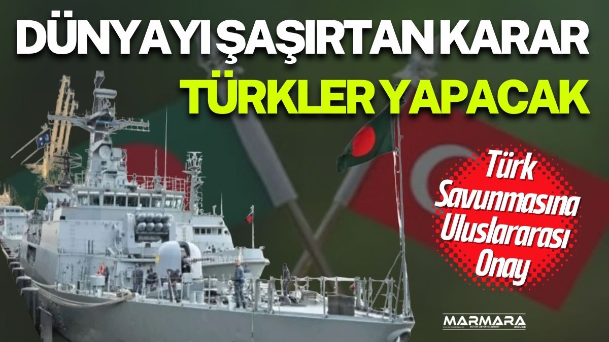 Türkiye, savunma sanayiindeki uluslararası etkinliğini Güney Asya’ya taşıdı. Bangladeş Donanması’na